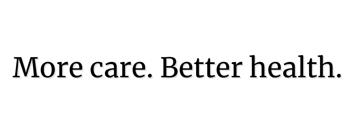 More care. Better health.-2